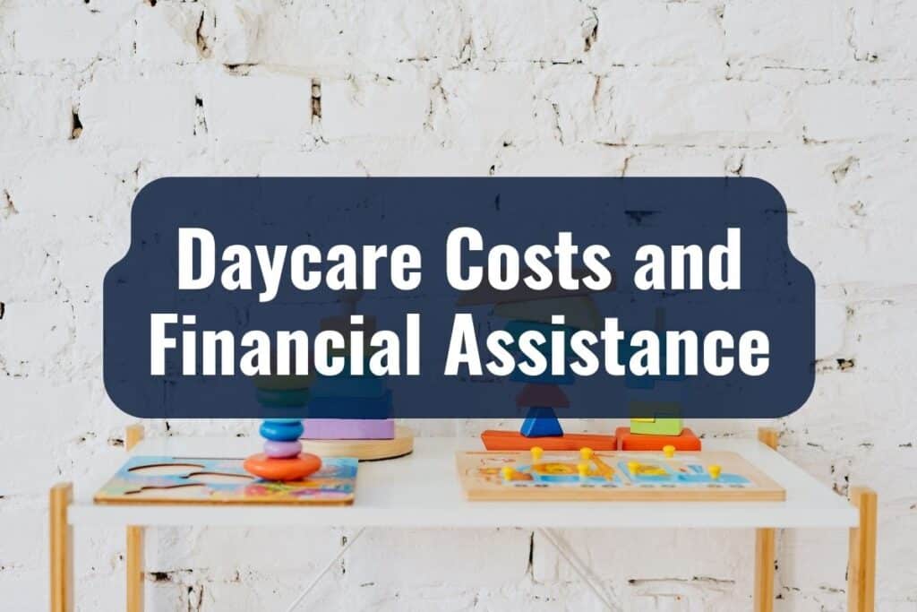 Daycare Costs and Financial Assistance
