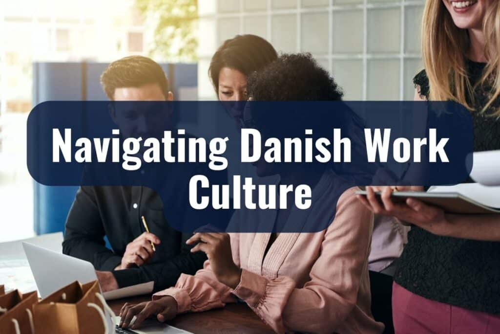 Navigating Danish Work Culture