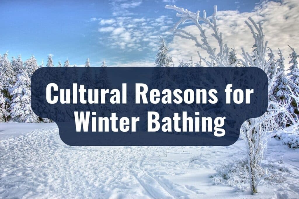 Cultural Reasons for Winter Bathing