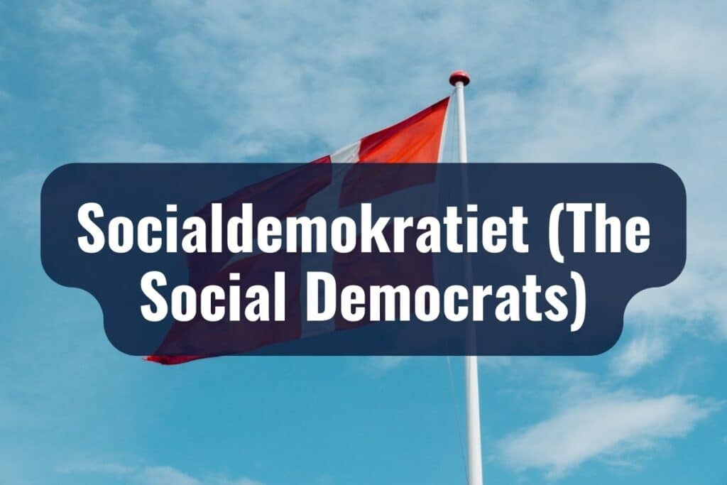 Socialdemokratiet (The Social Democrats)