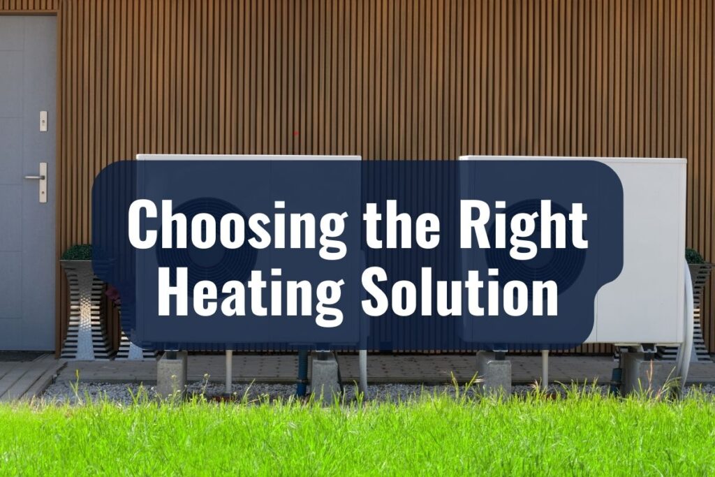 Choosing the Right Heating Solution