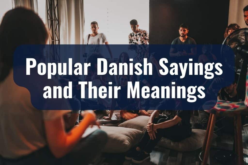 Danish Sayings: Popular and Funny Sayings & Their Meaning 2