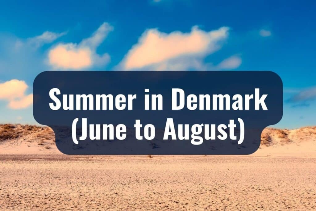 Summer in Denmark (June to August)