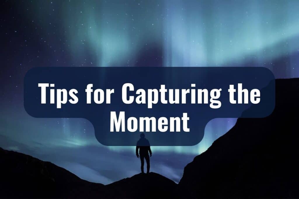 Tips for Capturing the Moment