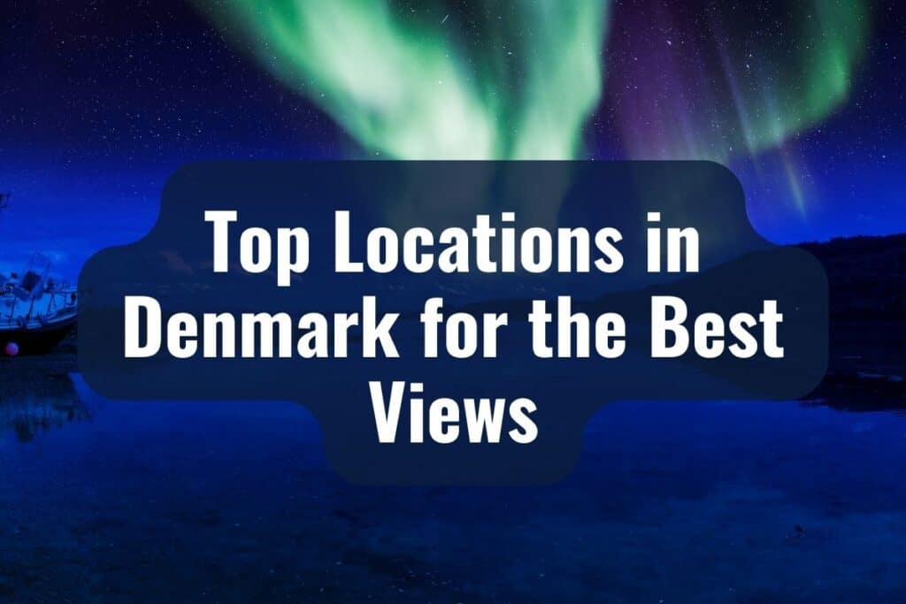 Top Locations in Denmark for the Best Views