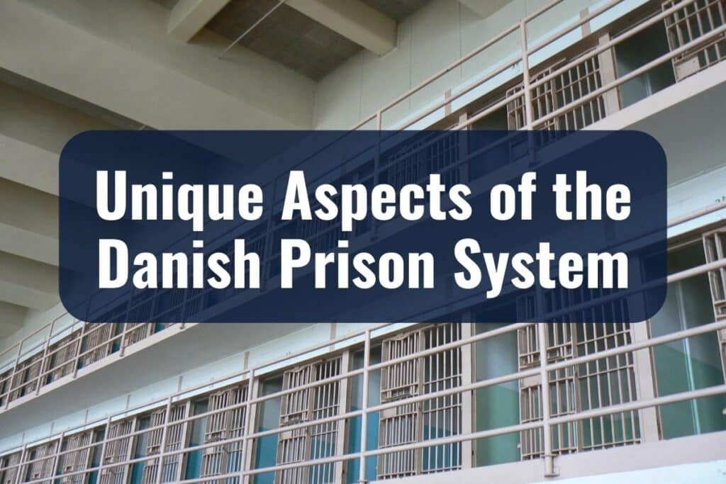 Prisons in Denmark: A Model of Reform and Rehabilitation 6